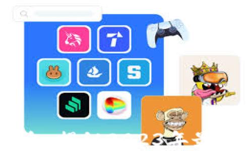 
区块名品链最新消息：揭秘2023年最具潜力的区块链项目